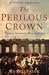 The Perilous Crown