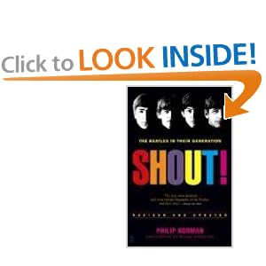 Shout!: The Beatles in Their Generation by Philip Norman