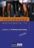 Produkt-Bild: Zielgerade Mathematik: 10. Schujahr - Arbeitsheft mit L&ouml;sungen