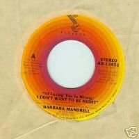 (If Loving You Is Wrong) I Don't Want to Be Right I Feel the Hurt Coming On by Barbara Mandrell
