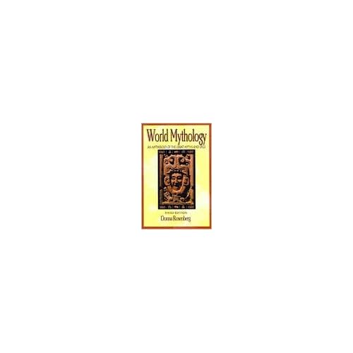 World Mythology (text only) 3rd (Third) edition by D. Rosenberg