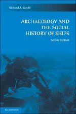 Archaeology and the Social History of Ships