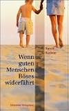 Produkt-Bild: Wenn guten Menschen B&ouml;ses widerf&auml;hrt