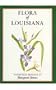 Flora of Louisiana: Watercolor Drawings by Margaret Stones