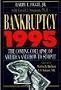 Bankruptcy 1995: The Coming Collapse of America and How to Stop It