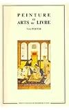 Peinture Et Arts Du Livre, Essai Sur La Litterature Technique Indo-Persane. Paperback (Bibliotheque Iranienne)