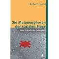 Die Metamorphosen der sozialen Frage: Eine Chronik der Lohnarbeit (edition discours): Eine Chronik der Lohnarbeit