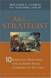 Art of the Strategist, The: 10 Essential Principles for Leading Your Company to Victory