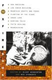 The Foxfire Book: Hog Dressing, Log Cabin Building, Mountain Crafts and Foods, Planting by the Signs, Snake Lore, Hunting Tales, Faith Healing, Moonshining