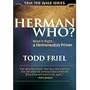 Herman Who? Read it Right... a Hermeneutics Primer