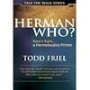 Herman Who? Read it Right... a Hermeneutics Primer
