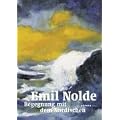 Emil Nolde: Begegnung mit dem Nordischen