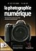 La photographie numerique