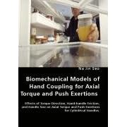 Biomechanical Models of Hand Coupling for Axial Torque and Push Exertions
