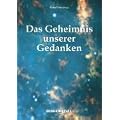 Das Geheimnis unserer Gedanken