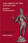 The origin of the young god : Kālidāsa's Kumārasambhava