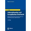 Internationales und Europ�isches Strafrecht: Strafanwendungsrecht - Europ�isches Straf- und Strafverfahrensrecht - V�lkerstrafrecht