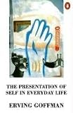 The Presentation of Self in Everyday Life