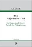 BGB Allgemeiner Teil: Grundlagen des Zivilrechts, Technik der Fallbearbeitung