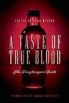 A Taste of True Blood: The Fangbanger's Guide [Paperback]