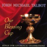 Our Blessing Cup: Songs for Liturgical Celebrations