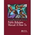 American Physical Therapy Association Public Relations Manual: A How-To by  APTA