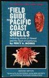 A Field Guide to Pacific Coast Shells, Including Shells of Hawaii and the Gulf of California, (Peterson Field Guides (Paperback))