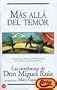 Mas Alla Del Temor : Las Ensenanzas De Don Miguel Ruiz (Spanish Edition)