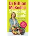Dr Gillian McKeith's Shopping Guide: How, Where and Why to Shop Healthily