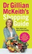 Dr Gillian McKeith's Shopping Guide: How, Where and Why to Shop Healthily