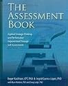 The Assessment Book: Applied Strategic Thinking and Performance Improvement Through Self-Assessments