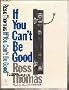 If You Can't be Good