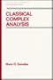 Classical Complex Analysis (Chapman & Hall Pure and Applied Mathematics)