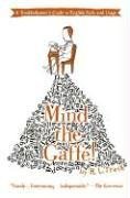 Mind the Gaffe!: A Troubleshooter's Guide to English Style and Usage