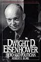 Dwight D. Eisenhower: Hero and Politician (Twayne's Twentieth-Century American Biography Series)