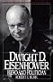 Dwight D. Eisenhower, Hero and Politician (Twayne's Twentieth-Century American Biography Series)
