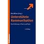 Unterst�tzte Kommunikation: Eine Einf�hrung in Theorie und Praxis