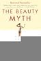 The Beauty Myth: How Images of Beauty Are Used Against Women