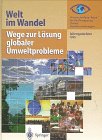 Welt im Wandel: Wege zur Lösung globaler Umweltprobleme. Jahresgutachten 1995 (Welt in Wandel)