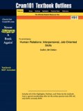 Human Relations: Interpersonal, Job-Oriented Skills (Cram101 Textbook Outlines - Textbook NOT Included)