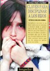 Claves para disciplinar a los hijos