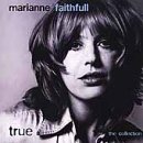 True by Marianne Faithfull