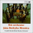 Hrá orchester Jána Berkyho Mrenicu