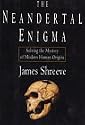 The Neandertal Enigma : Solving the Mystery of Modern Human Origins