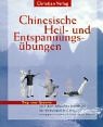 Chinesische Heil- und Entspannungs�bungen
