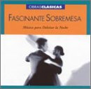 Fascinante Sobremesa: Musica para Deleitar la Noche