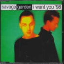 Savage Garden - I Want You  98