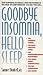 Goodbye Insomnia, Hello Sleep