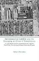 Environmental Liability and the Emerging Art Form of Transference: A Comprehensive Guide to Transferring Financial Risk to Third Parties When Buying and Selling Contaminated Property