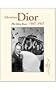 Christian Dior: The Early Years 1947-57
